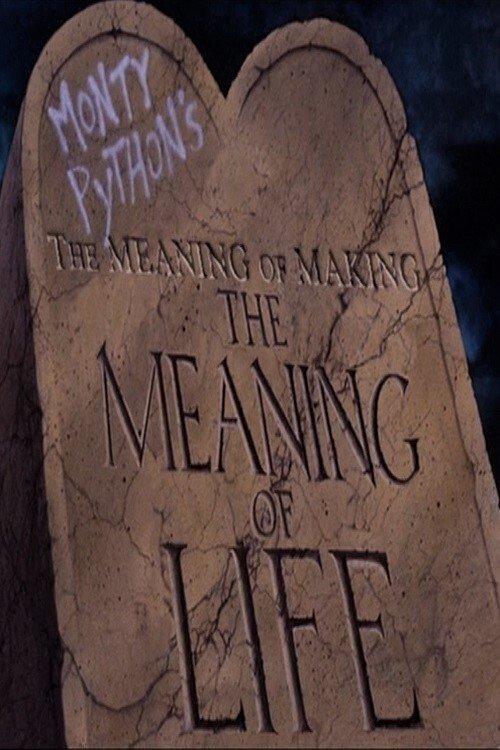 The Meaning of Making 'The Meaning of Life' 2003 official movie poster