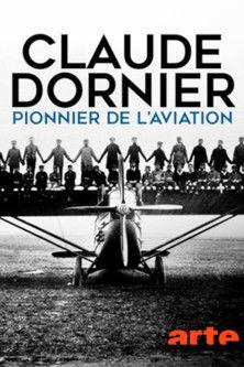 Claude Dornier - Pioneer of Aviation 2018 official movie poster