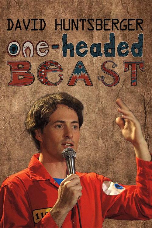 David Huntsberger: One-Headed Beast 2015 official movie poster