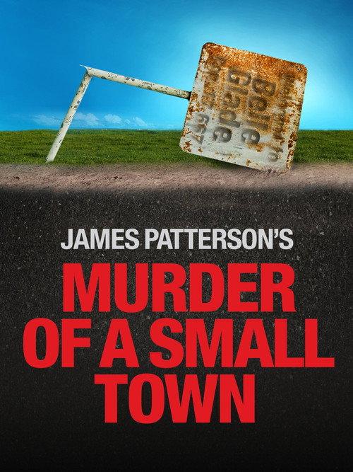 James Patterson's Murder of a Small Town 2016 official movie poster