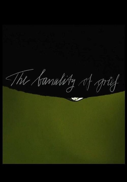 The Banality of Grief 2021 official movie poster