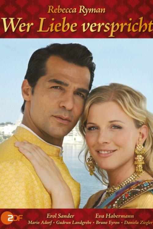 Wer Liebe verspricht 2008 official movie poster