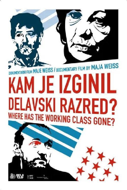 Where Has the Working Class Gone? 2010 official movie poster