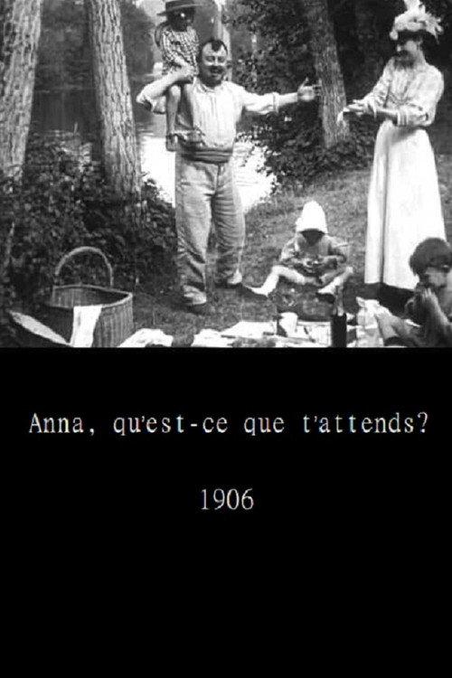 Anna, what are you waiting for? 1906 official movie poster
