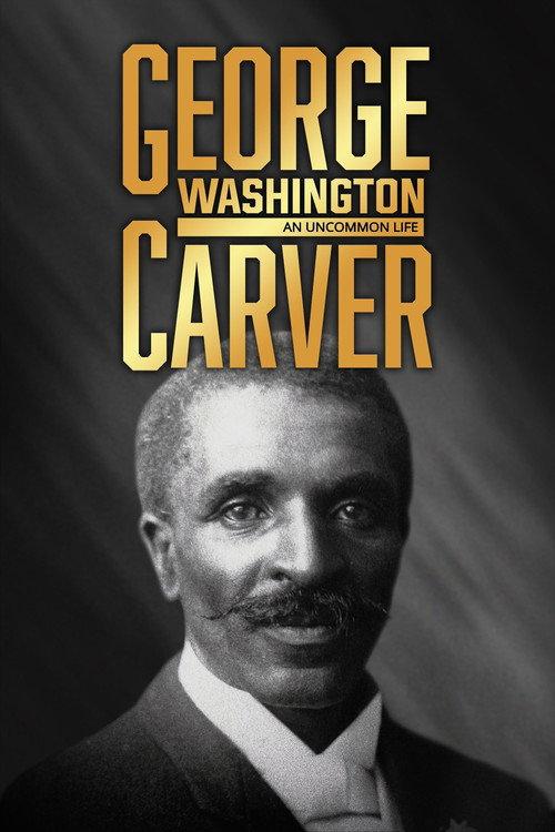 George Washington Carver: An Uncommon Life 2018 official movie poster