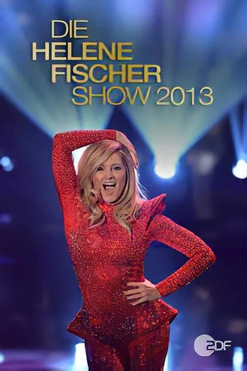 Die Helene Fischer Show 2013 2013 official movie poster
