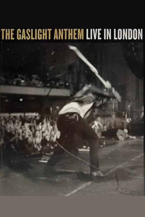 The Gaslight Anthem: Live in London 2013 official movie poster