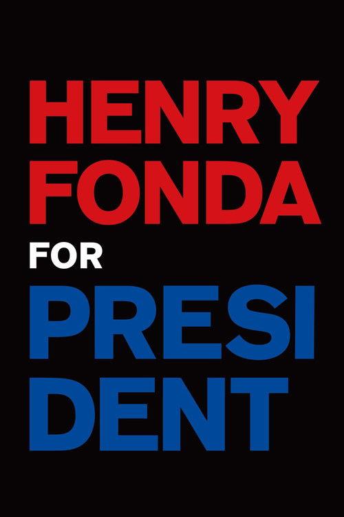 Henry Fonda for President 2025 official movie poster