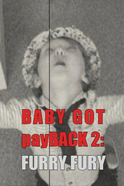 Baby Got payBack 2: Furry Fury 2017 official movie poster