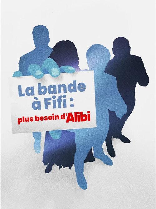 La bande à Fifi : plus besoin d'Alibi 2023 official movie poster