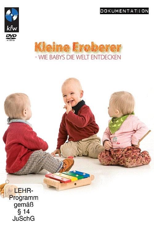 Kleine Eroberer - Wie Babys die Welt entdecken 2009 official movie poster