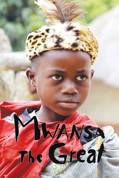 Mwansa the Great 2011 official movie poster