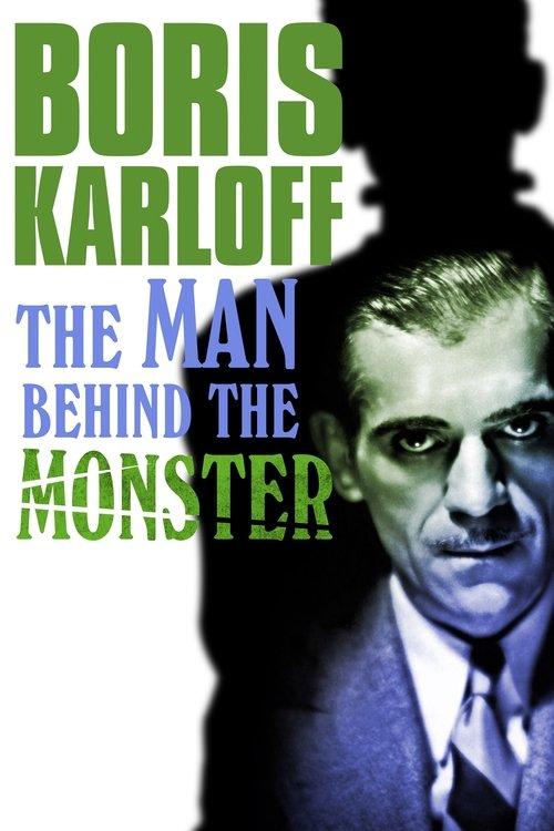 Boris Karloff: The Man Behind the Monster 2021 official movie poster