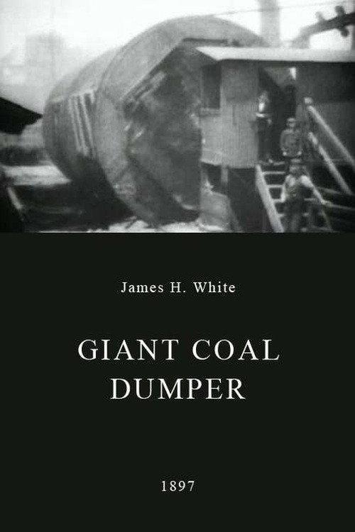 Giant Coal Dumper 1897 official movie poster