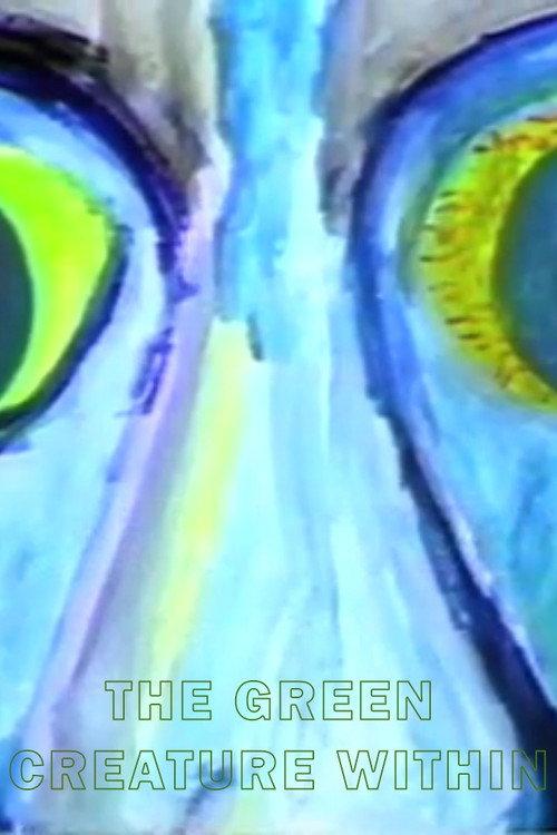 The Green Creature Within official movie poster