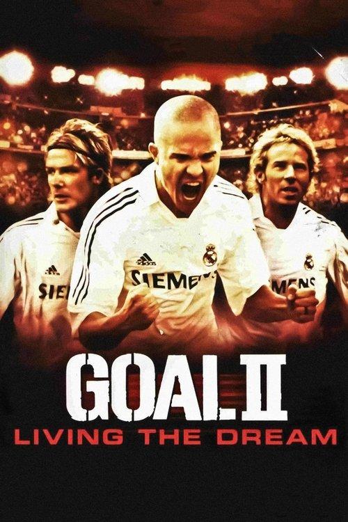 Goal II: Living the Dream 2007 official movie poster