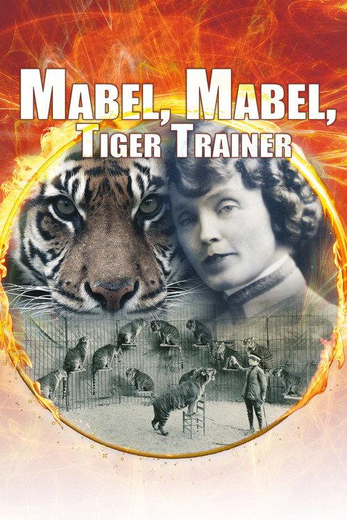 Mabel, Mabel Tiger Trainer 2018 official movie poster