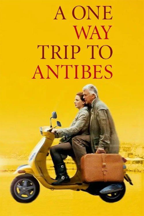 A One-Way Trip to Antibes 2011 official movie poster