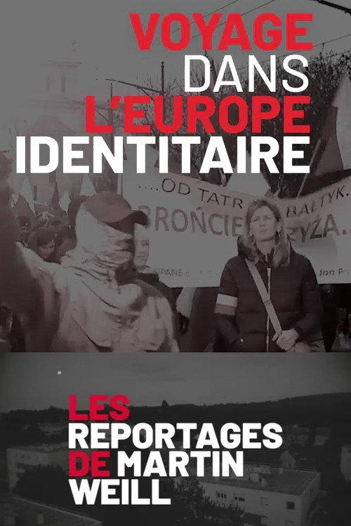 Martin Weill - Voyages dans l'Europe Identitaire 2023 official movie poster