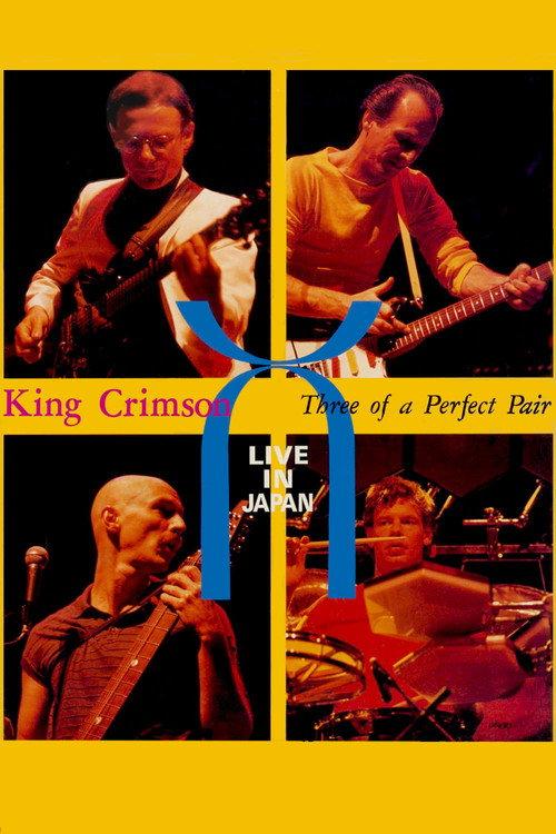 King Crimson: Three of a Perfect Pair Live in Japan 1984 official movie poster