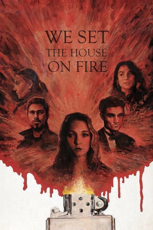 We Set the House on Fire  official movie poster