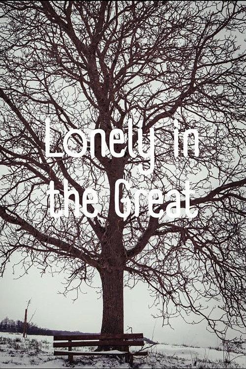 Lonely in the Great 2022 official movie poster