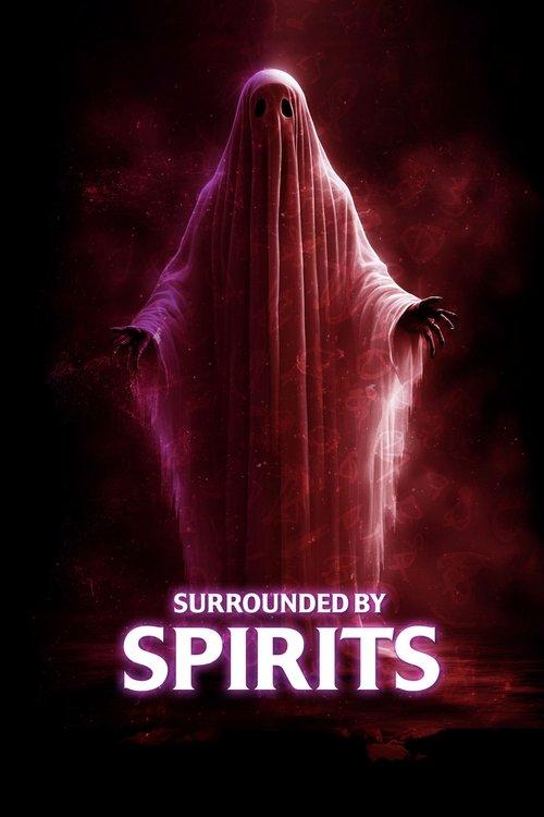 Surrounded by Spirits 2024 official movie poster