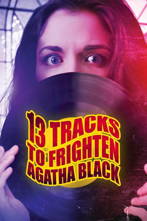 13 Tracks to Frighten Agatha Black 2022 official movie poster