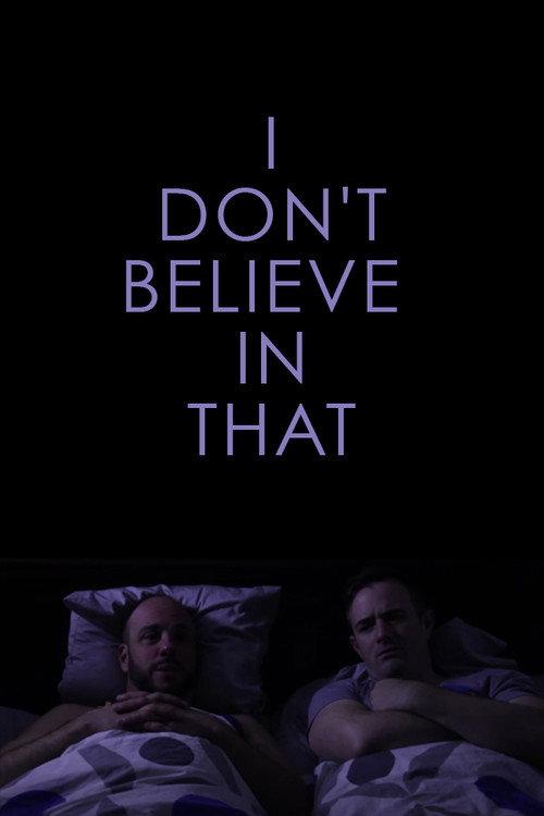 I Don't Believe in That 2015 official movie poster