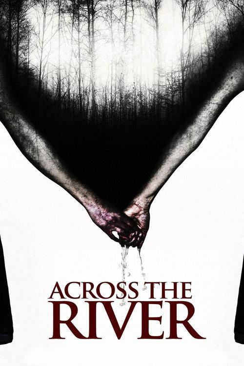 Across the River 2013 official movie poster