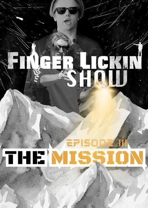 Finger Lickin the SHOW - "The Mission" 2020 official movie poster