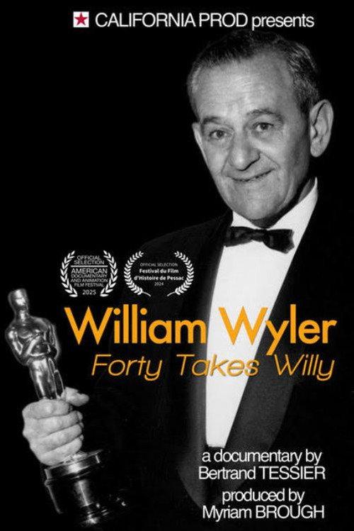 William Wyler: Forty Takes Willy 2025 official movie poster