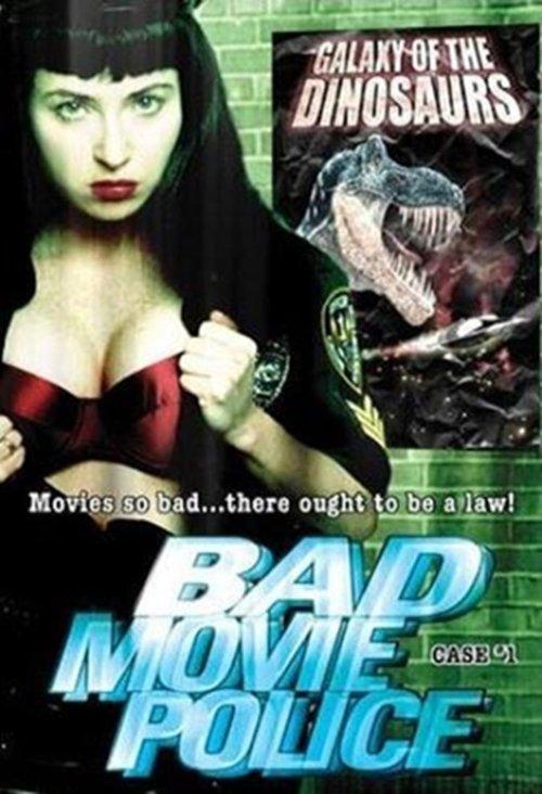Bad Movie Police: Case #1: Galaxy Of The Dinosaurs 2003 official movie poster