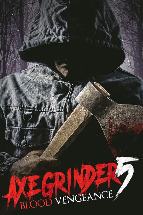 Axegrinder 5: Blood Vengeance 2022 official movie poster
