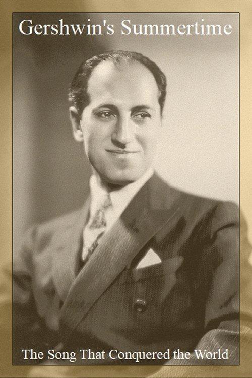 Gershwin's Summertime: The Song That Conquered the World 2011 official movie poster
