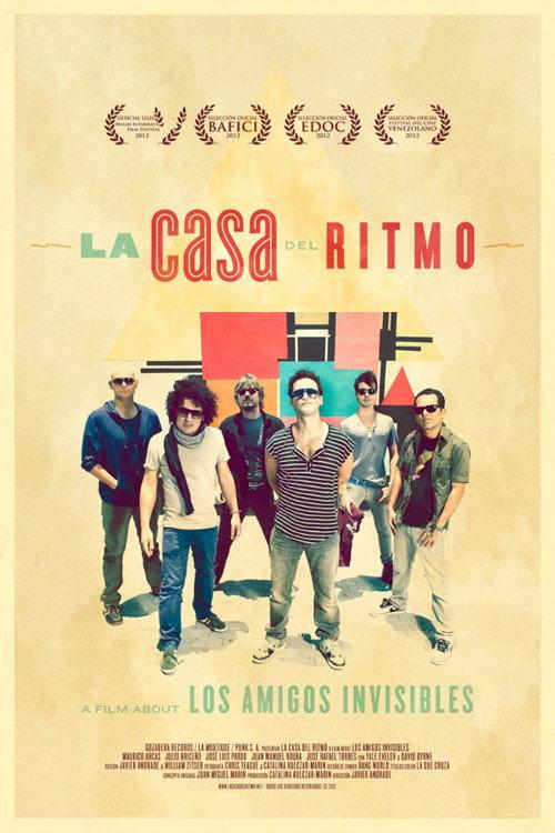 La Casa del Ritmo: A Film About Los Amigos Invisibles 2012 official movie poster
