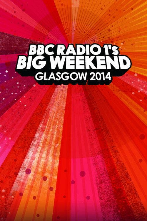 Coldplay - Live at BBC Radio 1's Big Weekend, Glasgow 2014 2014 official movie poster