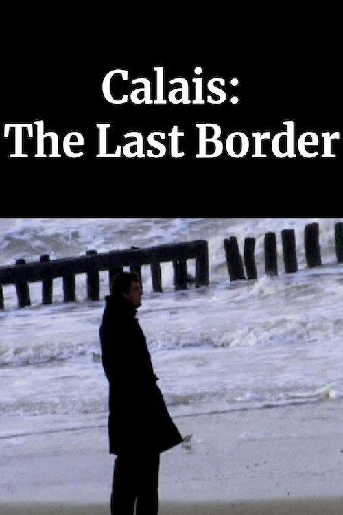 Calais: The Last Border 2003 official movie poster