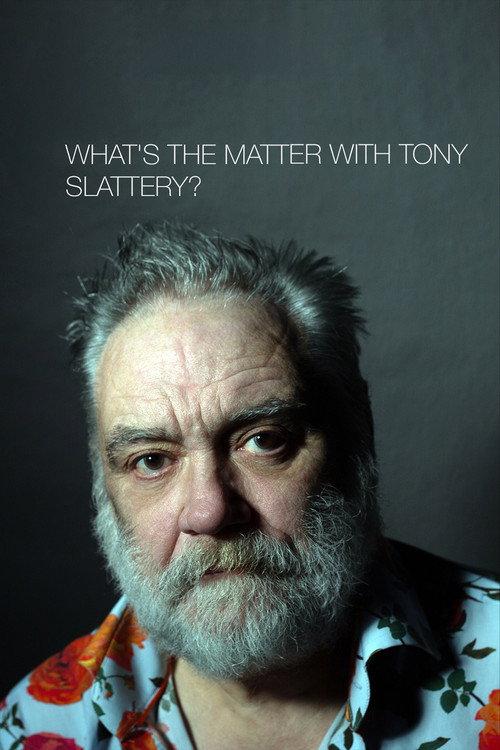 What's the Matter with Tony Slattery? 2020 official movie poster