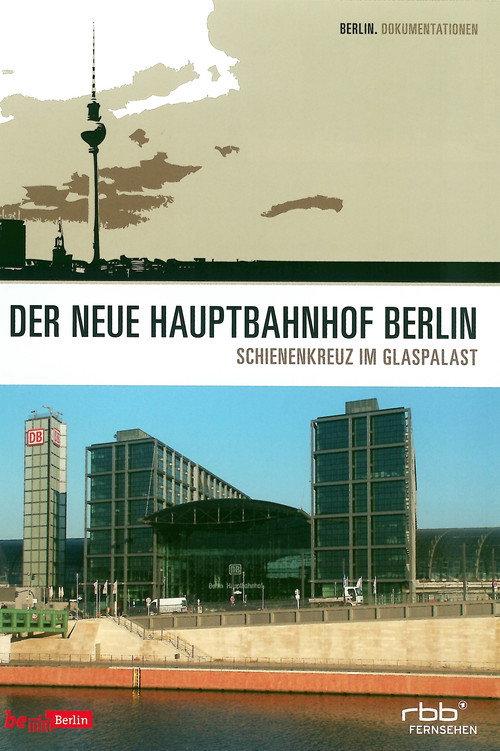 Der neue Hauptbahnhof Berlin 2008 official movie poster