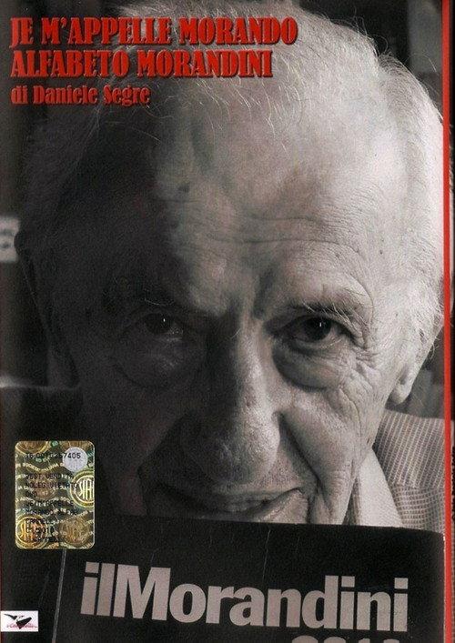 Je m'appelle Morando - Alfabeto Morandini 2010 official movie poster
