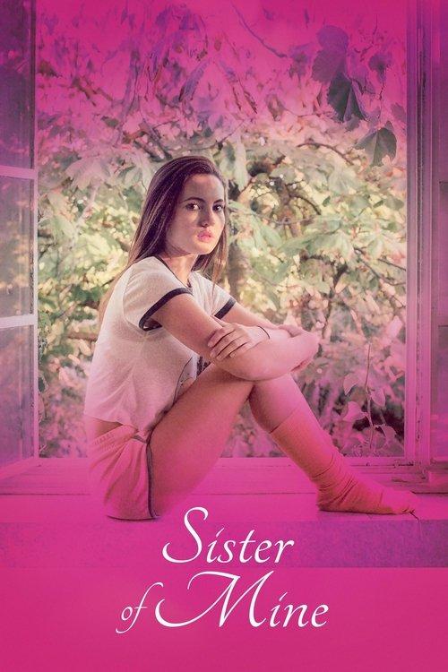 Sister of Mine 2017 official movie poster