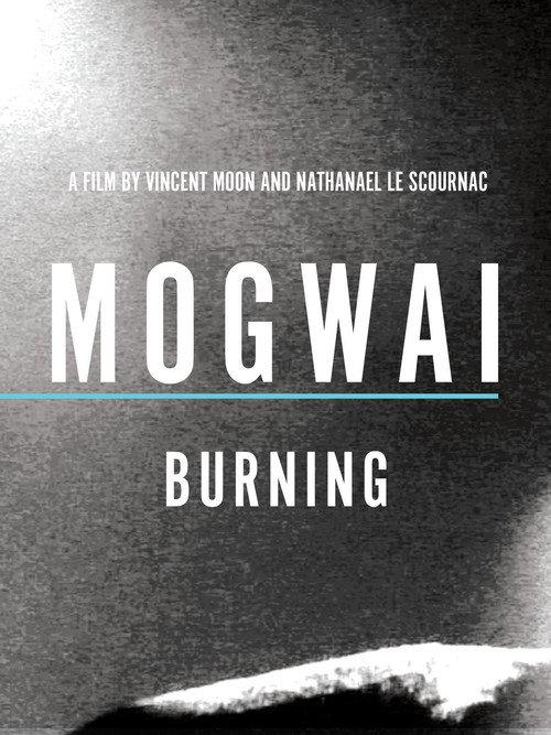 Mogwai: Burning 2010 official movie poster