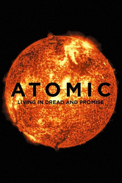 Atomic: Living in Dread and Promise 2015 official movie poster