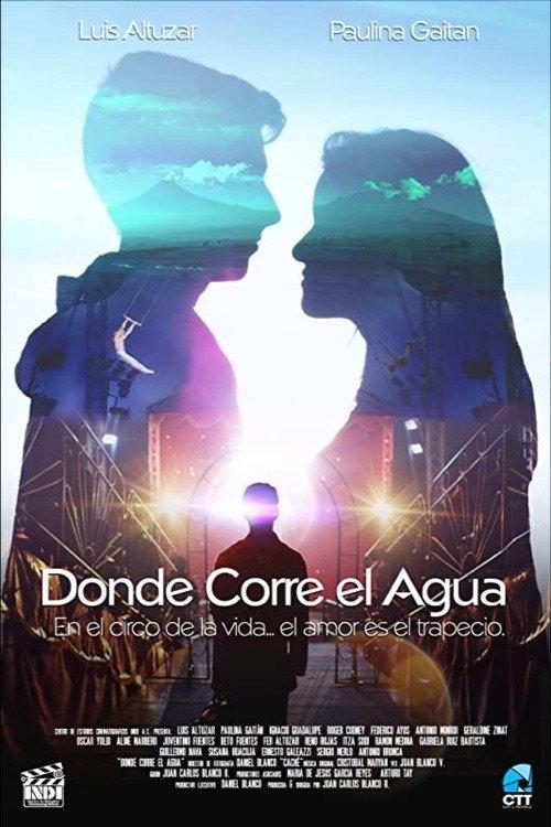 Donde Corre el Agua 2024 official movie poster