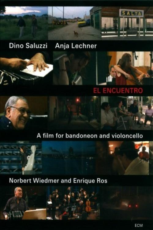 Dino Saluzzi & Anja Lechner - El Encuentro 2012 official movie poster