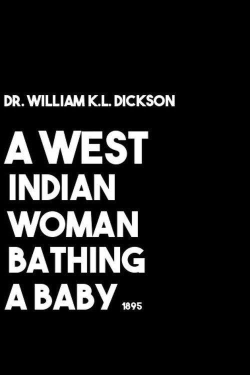 A West Indian Woman Bathing a Baby 1895 official movie poster