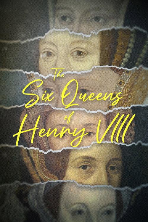 The Six Queens of Henry VIII 2023 official movie poster