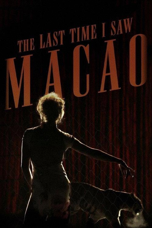 The Last Time I Saw Macao 2013 official movie poster