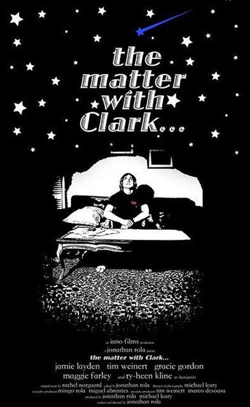 The Matter With Clark 2008 official movie poster